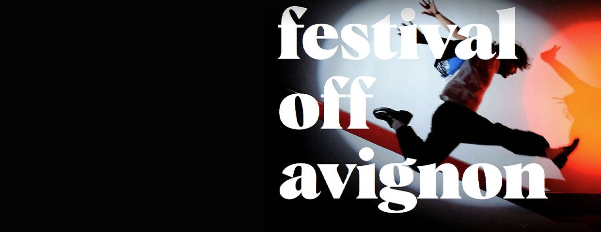 festival-avignon-off-2025-tickets_396454_3299002_1240x480.jpg__PID:1caa6e4a-1ad8-44b3-8a83-4eabd28342e6